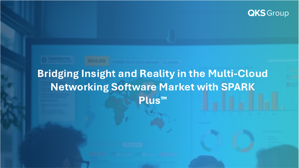 Bridging Insight and Reality in the Multi-Cloud Networking Software Market with SPARK Plus™