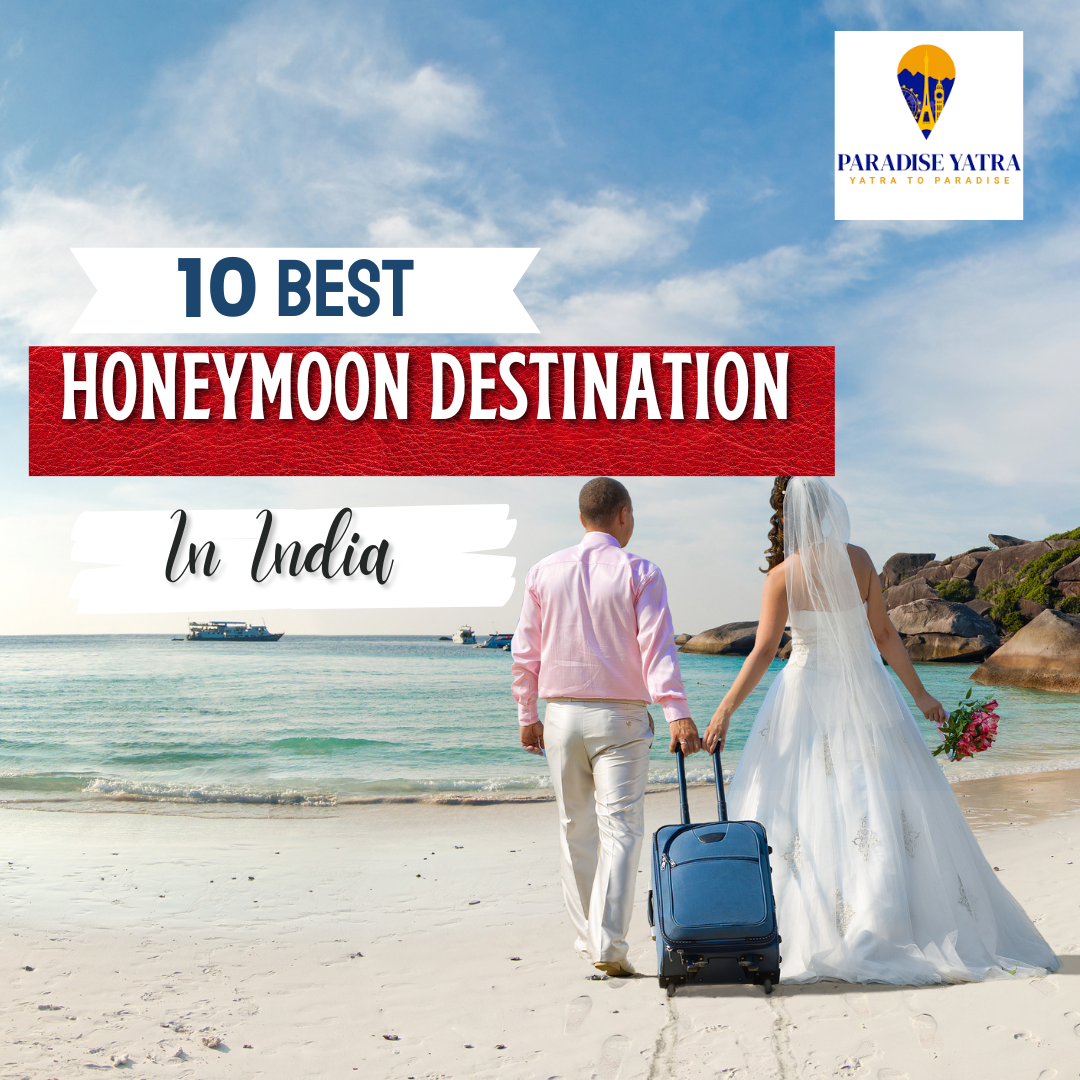 10 Best Honeymoon Destinations in India