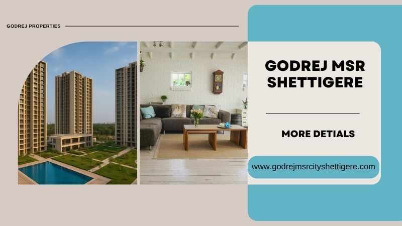 Godrej MSR Shettigere | Buy Premium Lifestyle Homes in Bangalore