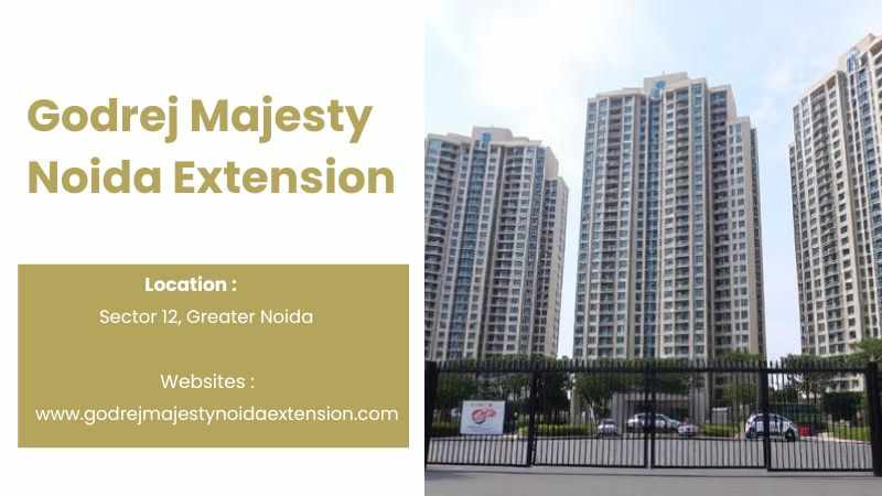 Godrej Majesty Noida Extension | Buy 3 & 4 BHK Luxury Apartments