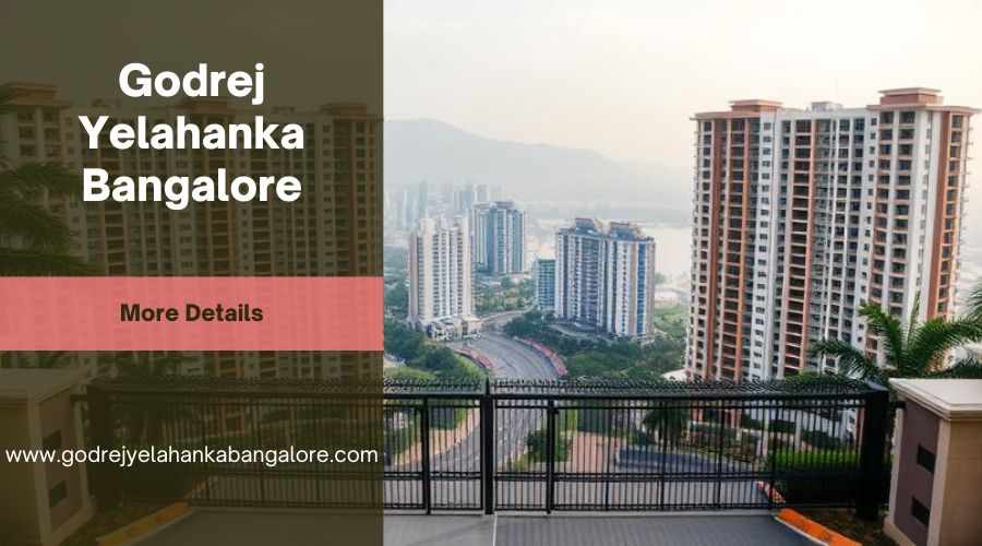 Godrej Yelahanka Bangalore | Smart Living with Premium Apartments
