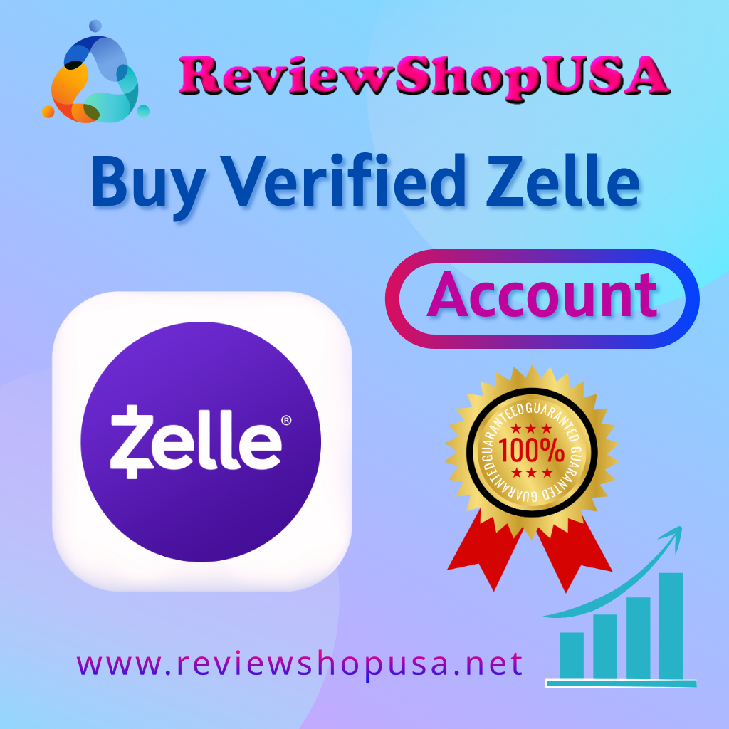 Top Buy Verified Zelle Accounts: Secure Payment Platforms for Fast Transactions