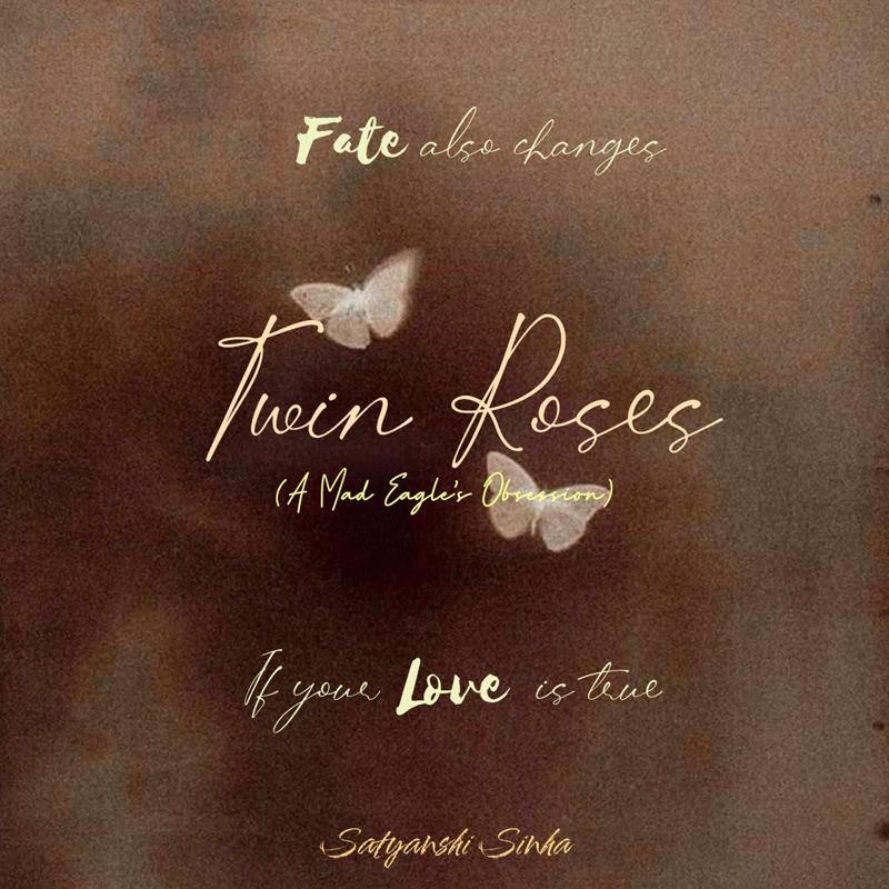 Twin Roses - Mad Eagle's Obsession 