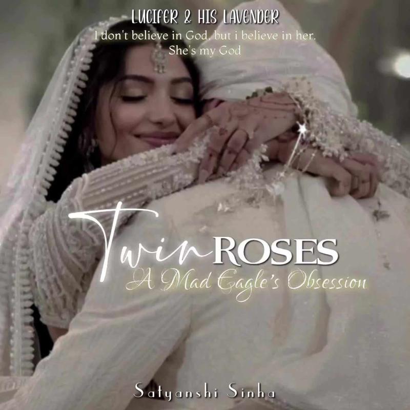 Twin Roses ~ A Mad Eagle's Obsession