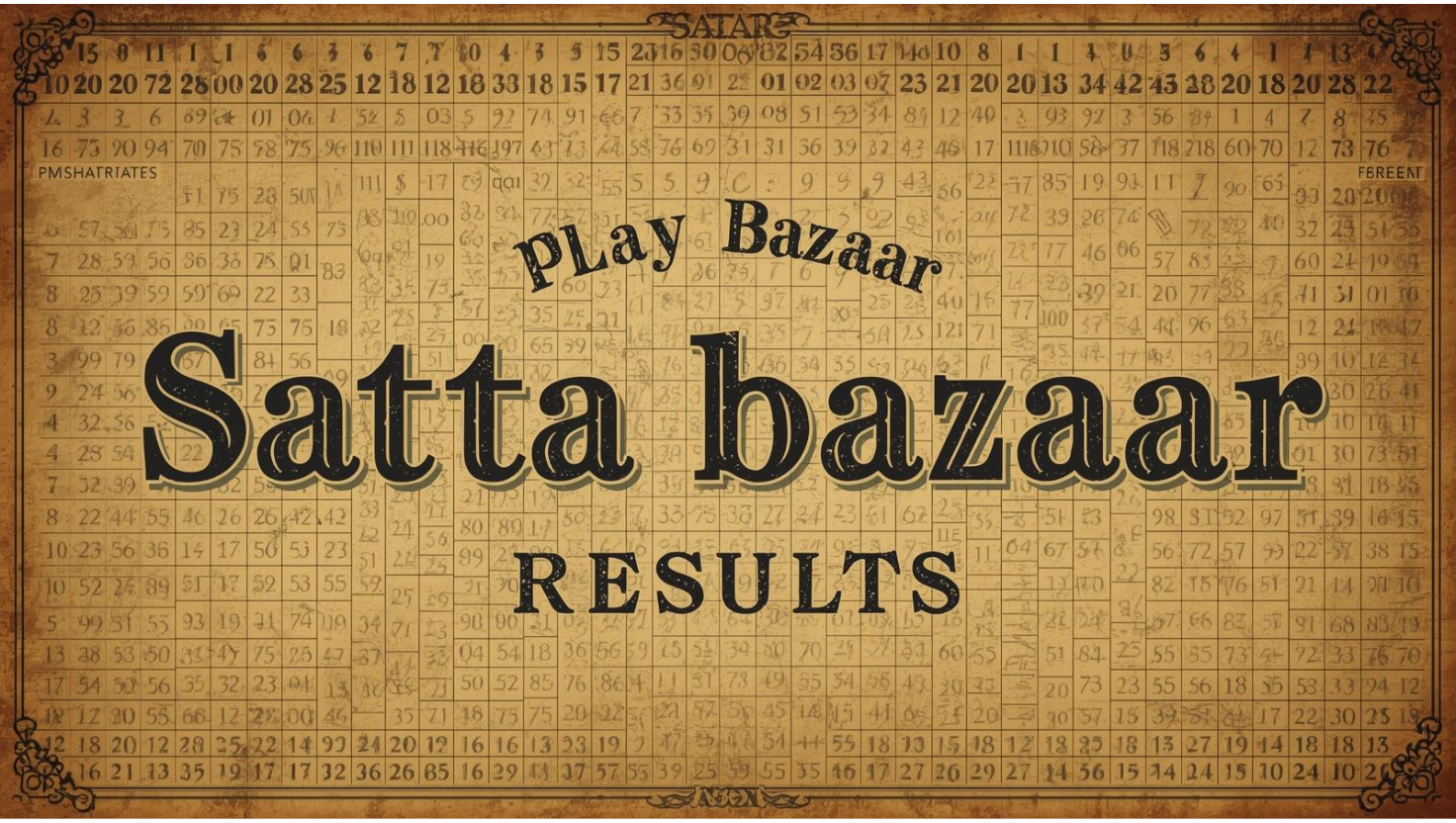 Play Bazaar Satta Result – Accurate and Timely Updates
