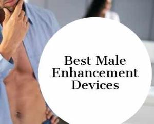 Male Enhancement Pumps: A Safe and Effective Non-Invasive Solution for Erectile Function