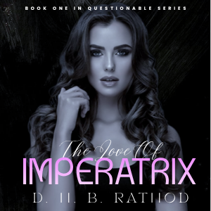 The Love of IMPERATRIX