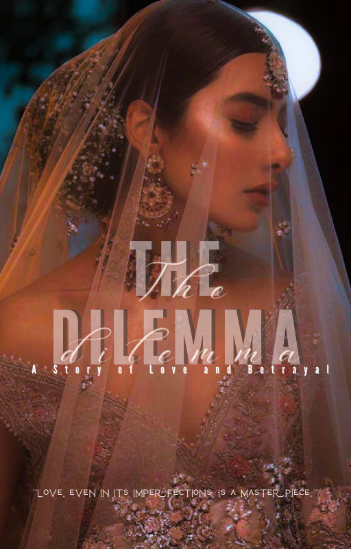 The Dilemma: A Story Of Love And Betrayal