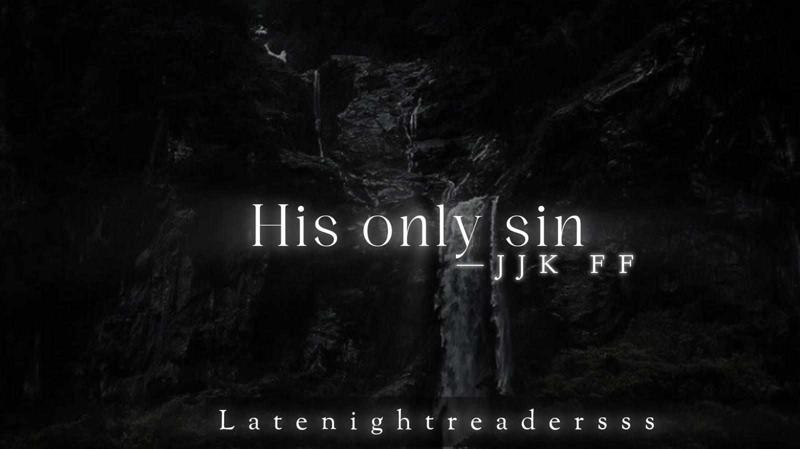 Free smut collection of His only sin.