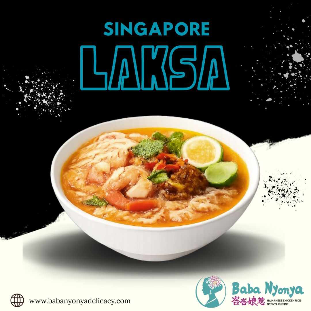 Singapore Laksa: A Spicy Delight at Baba Nyonya