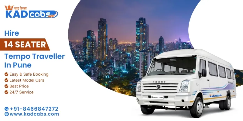 Best Uses of a 14 Seater Tempo Traveller on Rent in Pune for Group Trips @KadCabs