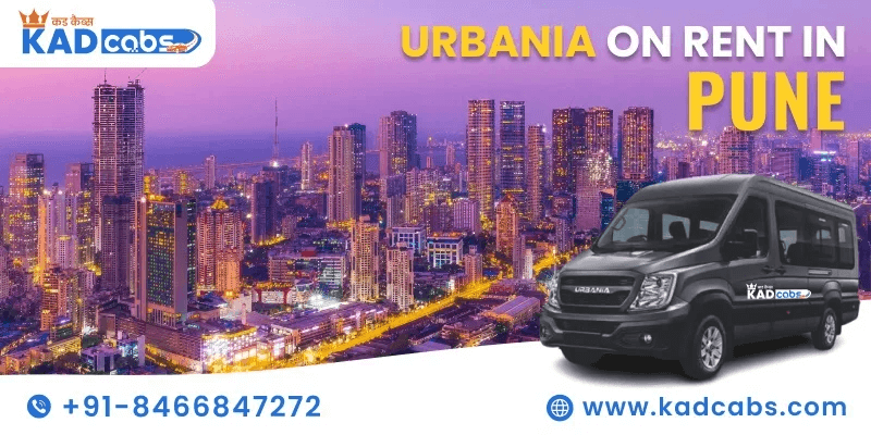 Complete Guide to Booking Urbania on Rent in Pune with Kad Cabs