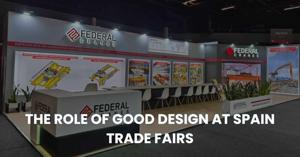 The Role of Good Design at Spain Trade Fairs