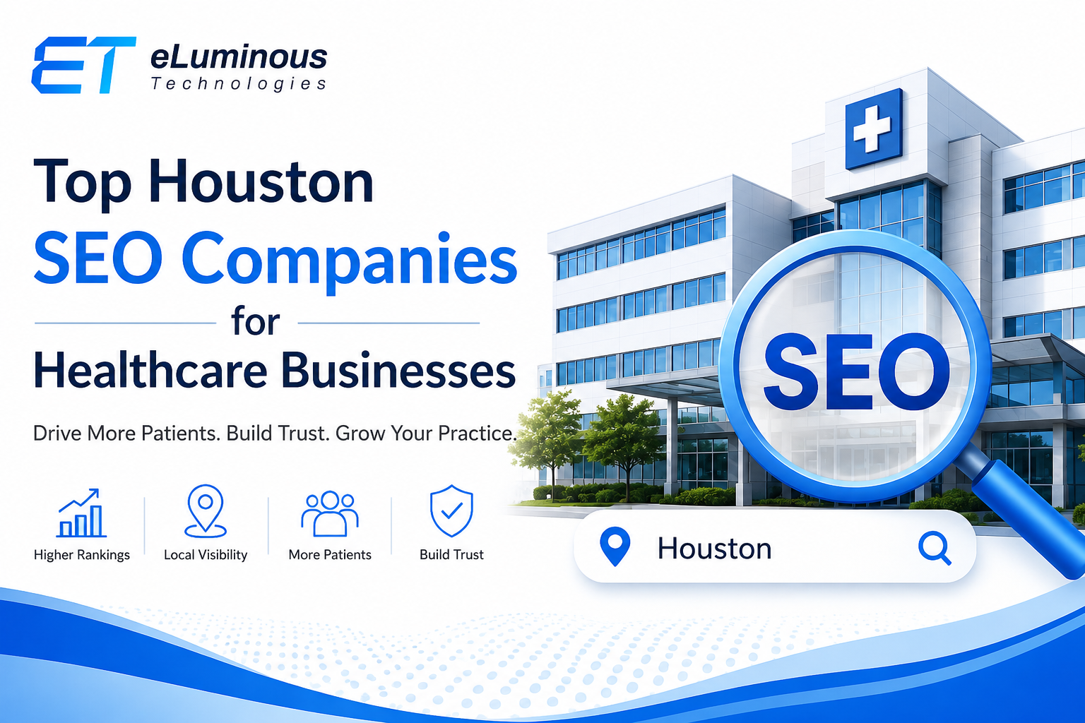 How a Houston SEO Company Can Help Healthcare Businesses Grow
