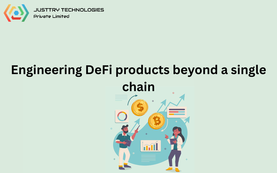 Engineering DeFi products beyond a single chain