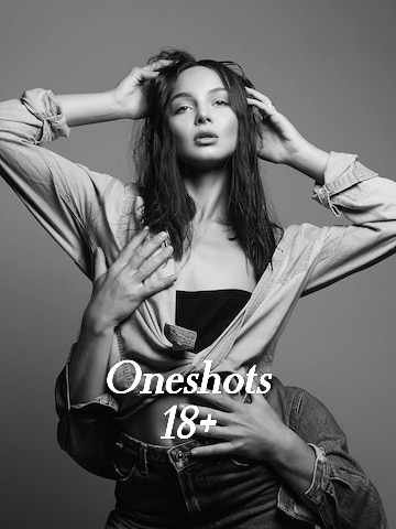 Oneshots 18+