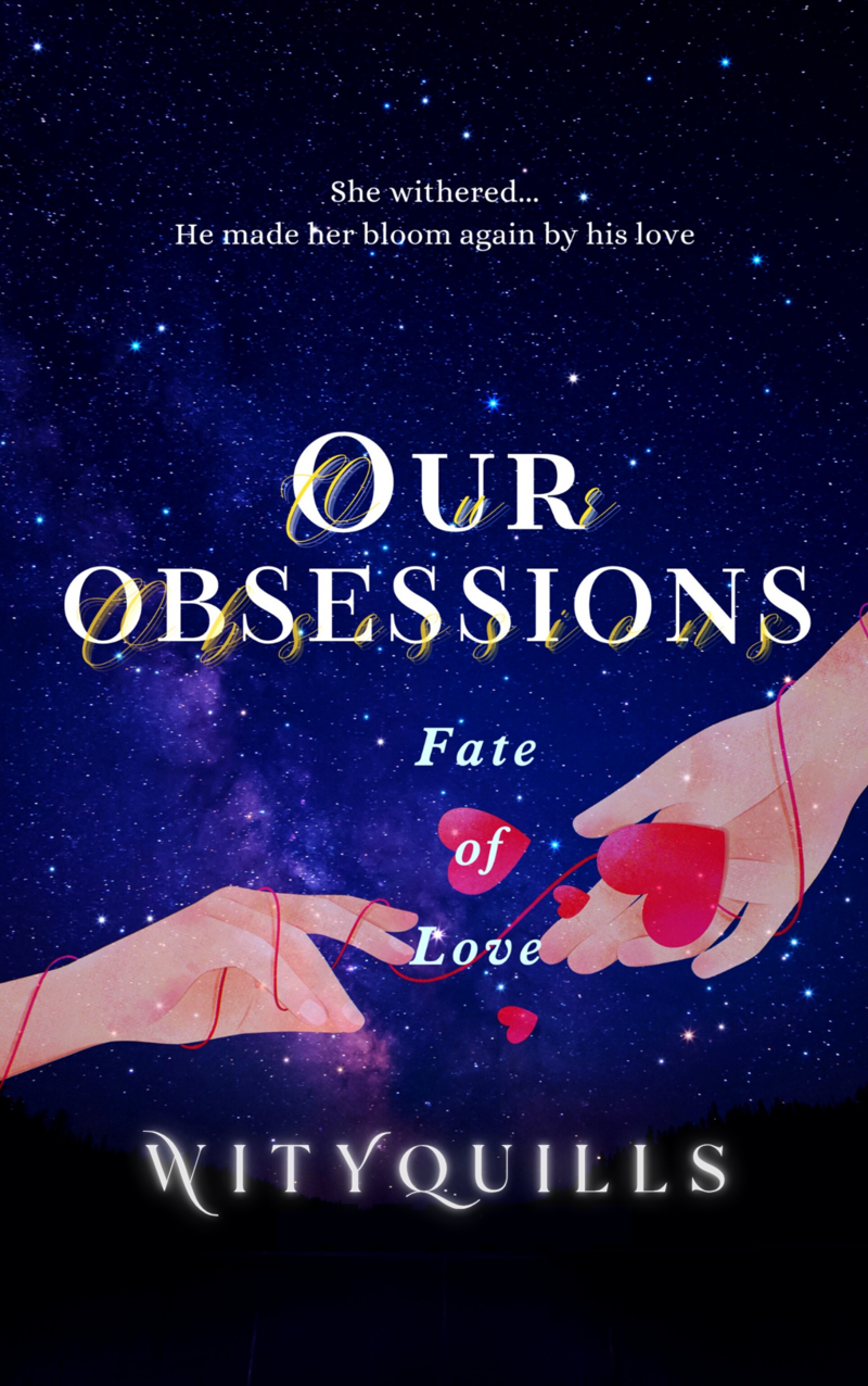 OUR OBSESSIONS ~ FATE OF LOVE | ✔