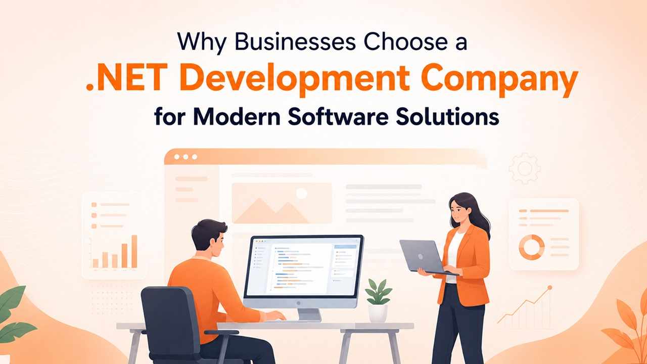 Why Businesses Choose a .NET Development Company for Modern Software Solutions