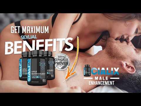 Cialix Male Enhancement Reviews  (Official™) - Is It Worth the Hype?