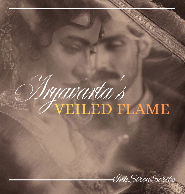 Aryavarta's Veiled Flame