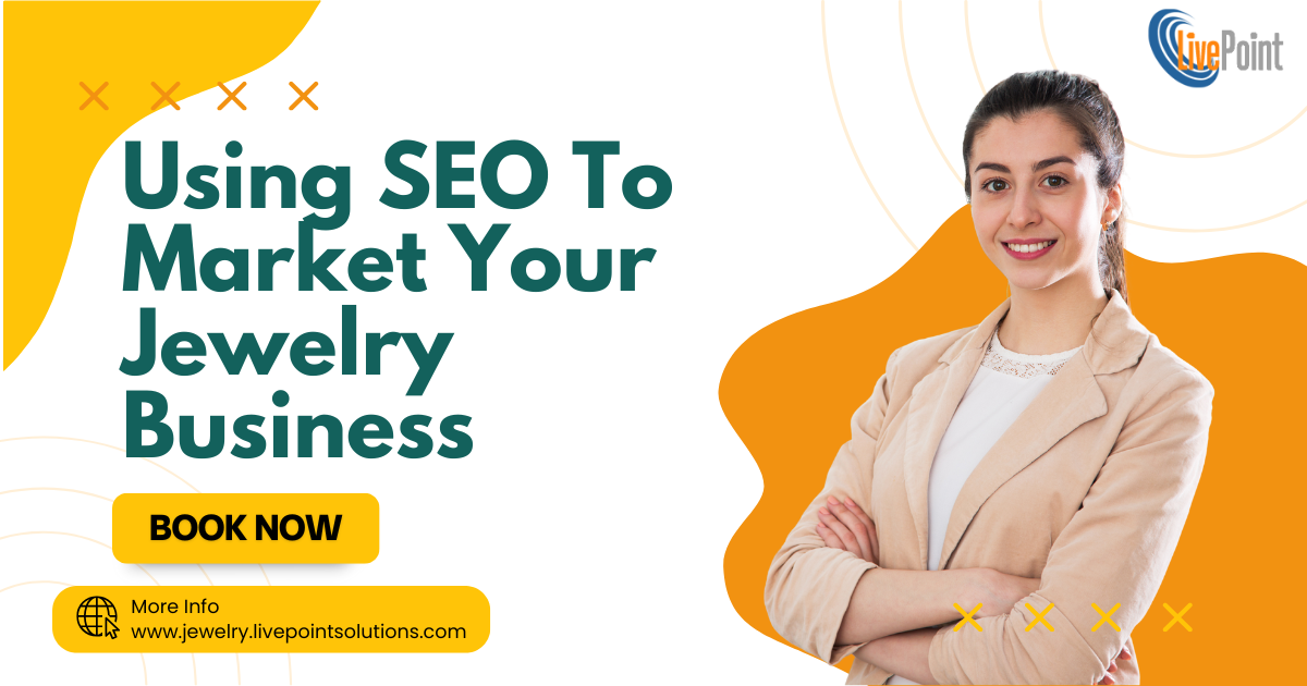 Using SEO To Market Your Jewelry Business