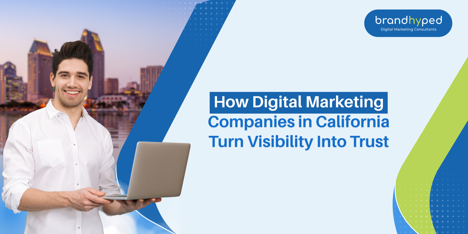 Digital Marketing Companies in California That Build Visibility and Trust