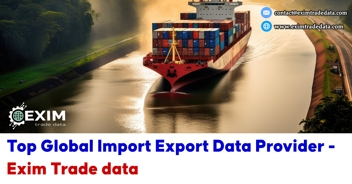 Top Global Import Export Data Provider - Exim Trade data