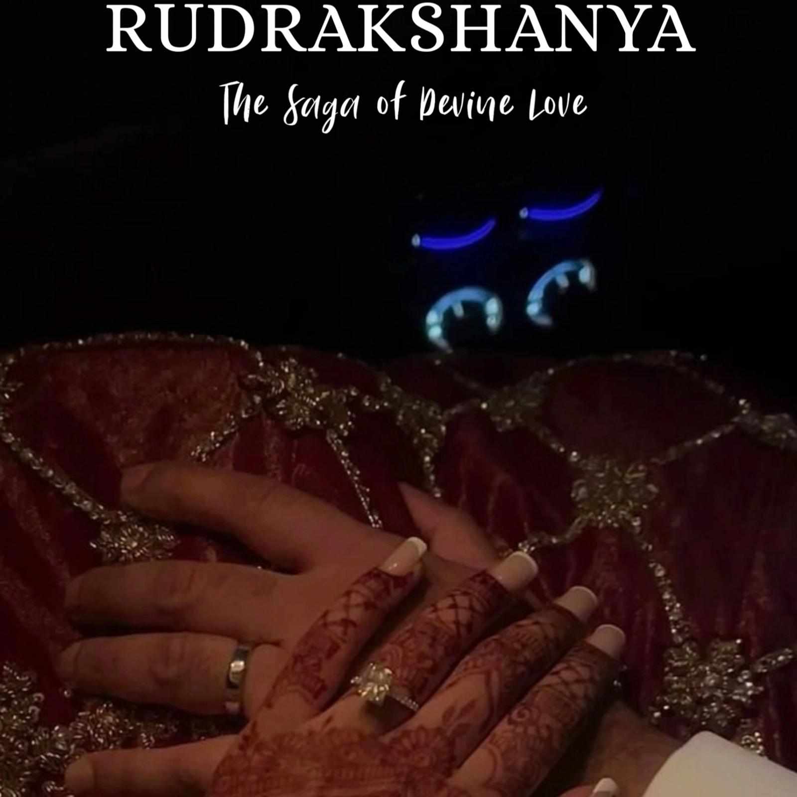RUDRAKSHANYA:The Saga of Devine Love