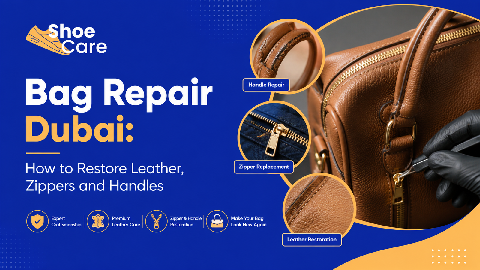 Bag Repair Dubai: How to Restore Leather, Zippers and Handles