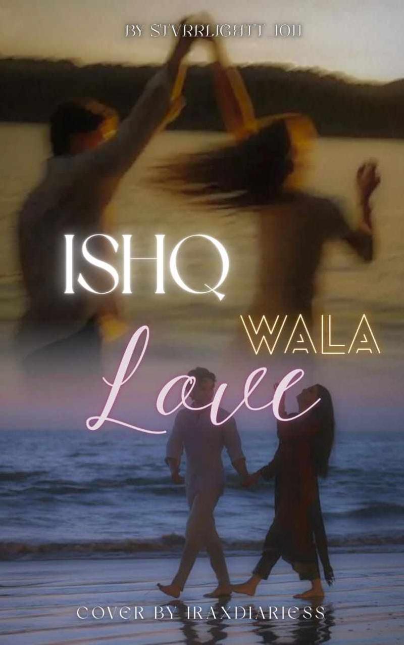 ISHQ WALA LOVE