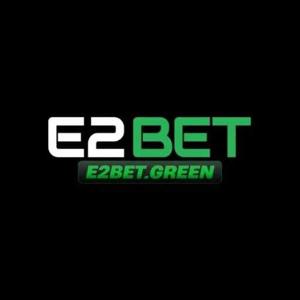 E2BET Nhà Cái