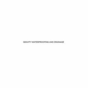 Gravity Waterproofing and Drainage